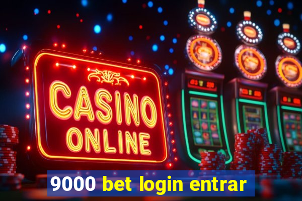 9000 bet login entrar