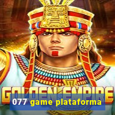 077 game plataforma