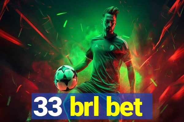 33 brl bet