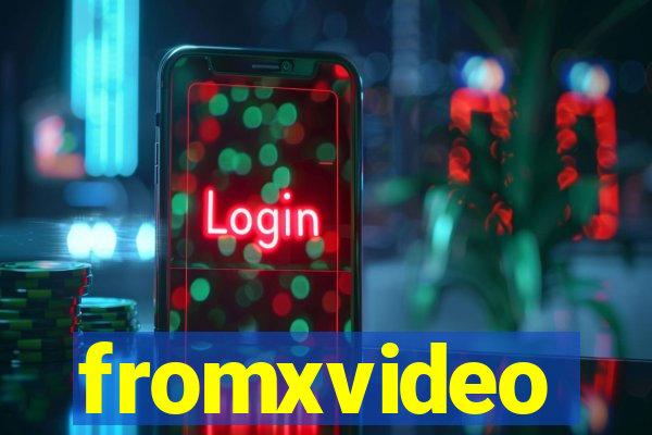 fromxvideo