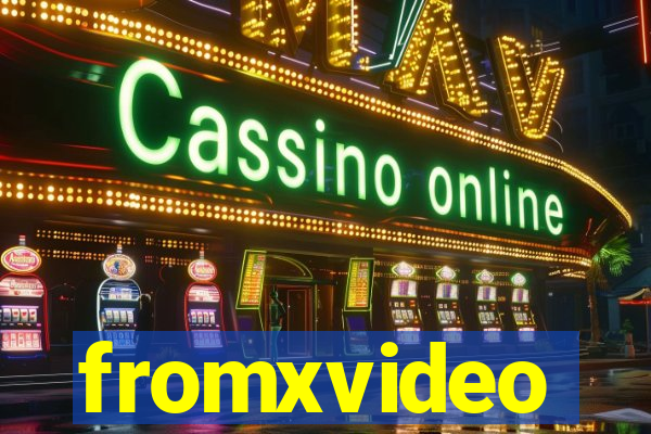 fromxvideo