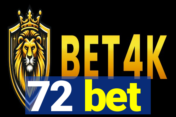 72 bet