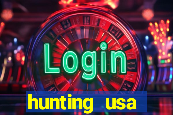 hunting usa dinheiro infinito