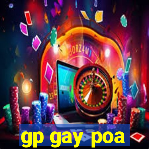 gp gay poa