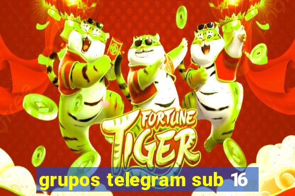 grupos telegram sub 16