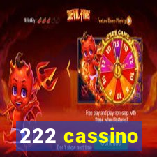 222 cassino