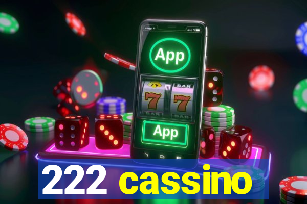 222 cassino