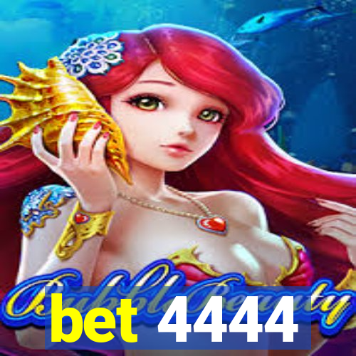 bet 4444