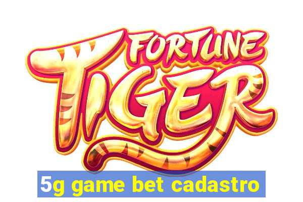 5g game bet cadastro