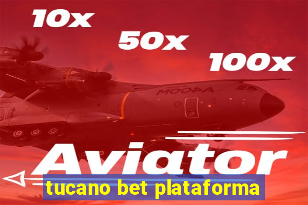 tucano bet plataforma