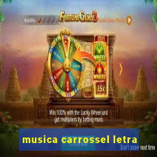 musica carrossel letra