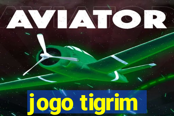 jogo tigrim