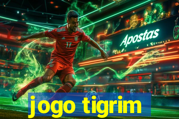 jogo tigrim