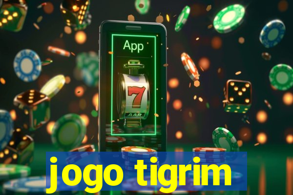 jogo tigrim