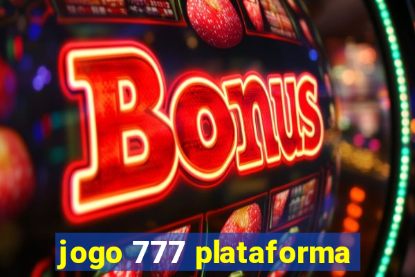 jogo 777 plataforma