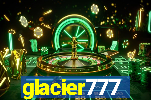 glacier777