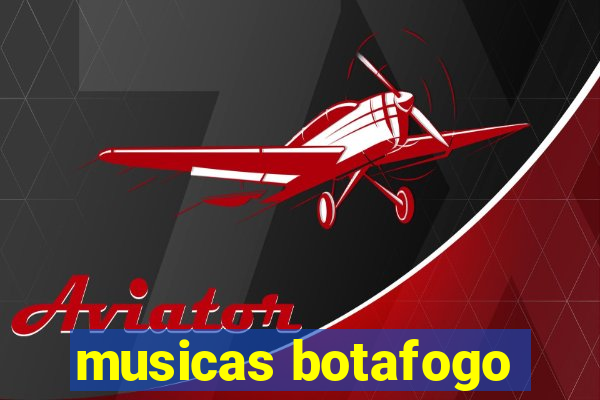 musicas botafogo