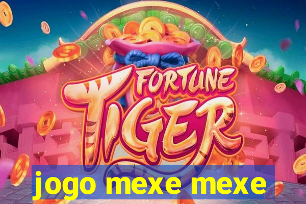 jogo mexe mexe