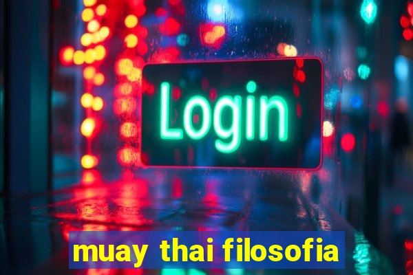 muay thai filosofia