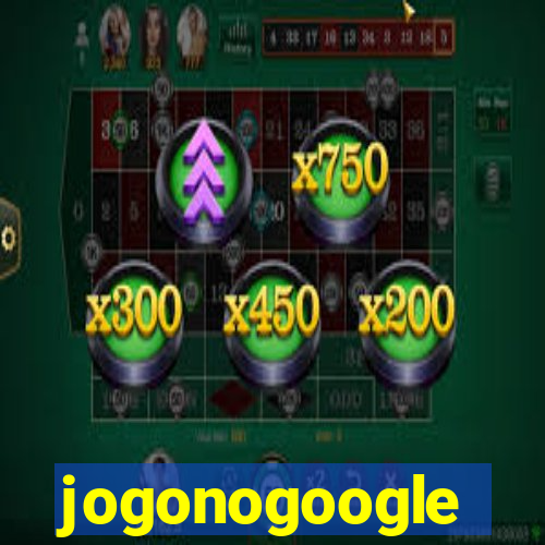 jogonogoogle