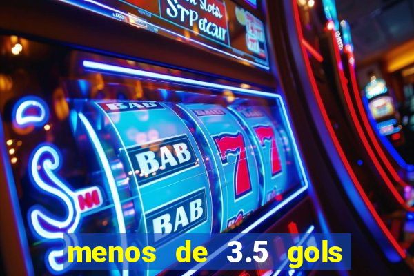 menos de 3.5 gols o que significa betano