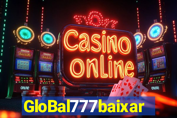 GloBal777baixar