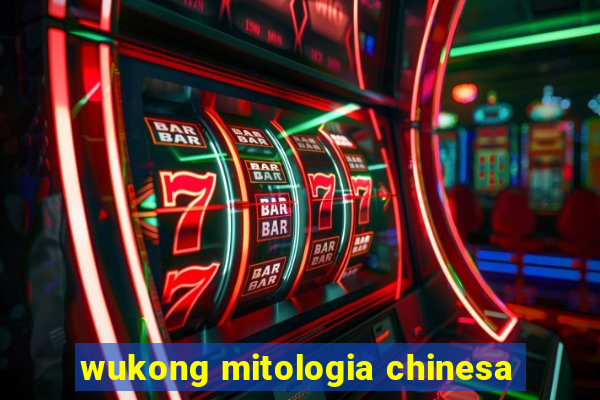 wukong mitologia chinesa