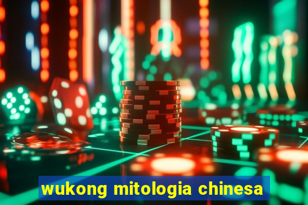 wukong mitologia chinesa