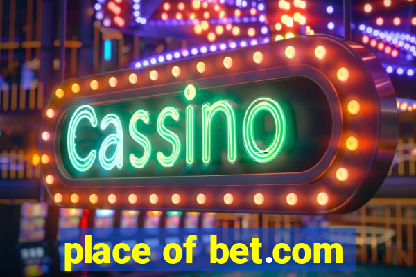 place of bet.com