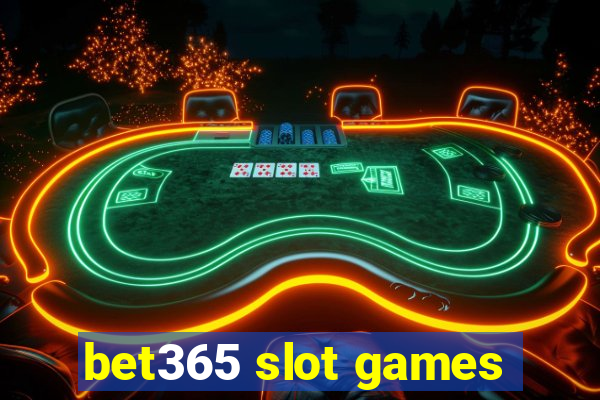 bet365 slot games