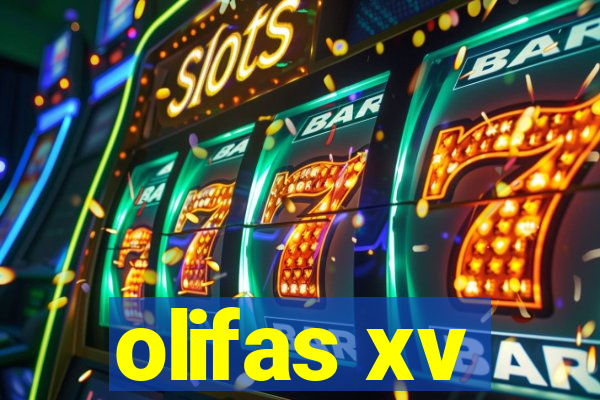 olifas xv