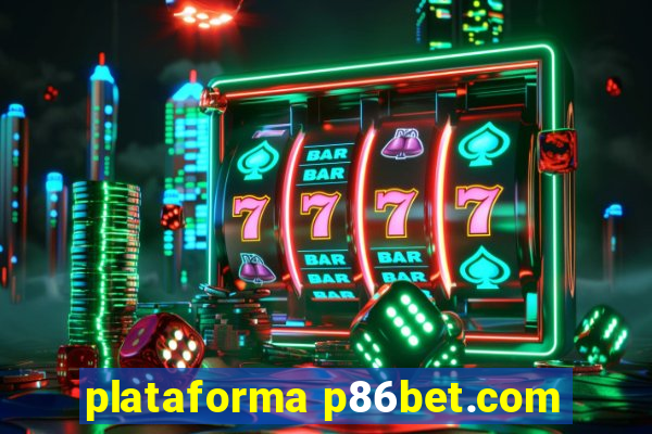 plataforma p86bet.com