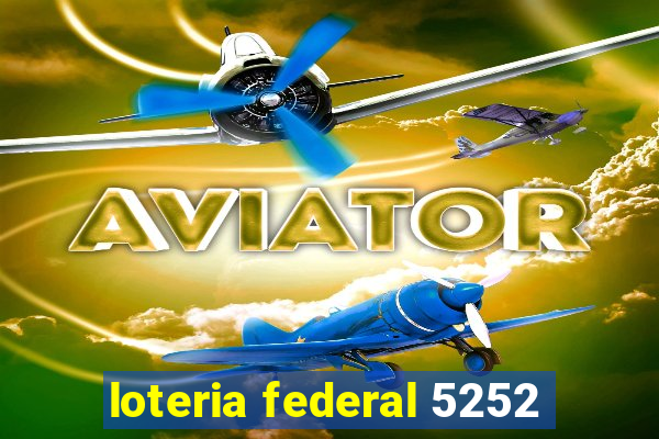 loteria federal 5252