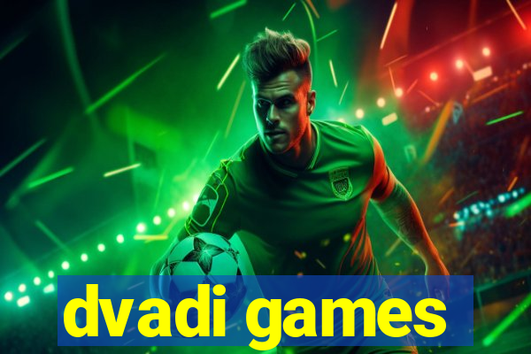 dvadi games