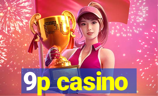 9p casino