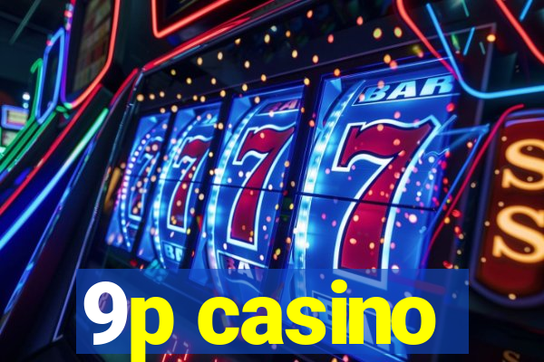 9p casino