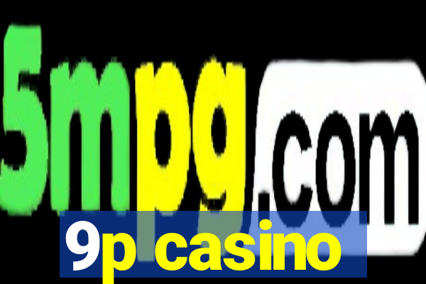 9p casino