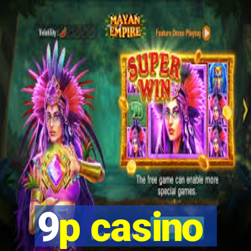 9p casino