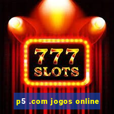 p5 .com jogos online