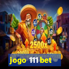 jogo 111 bet