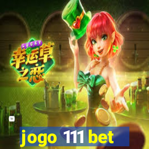 jogo 111 bet