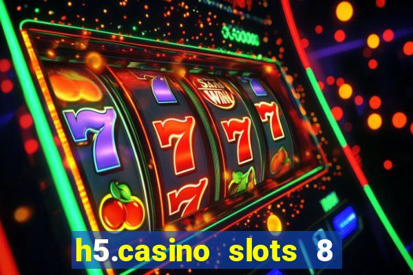 h5.casino slots 8 paga mesmo