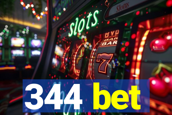 344 bet