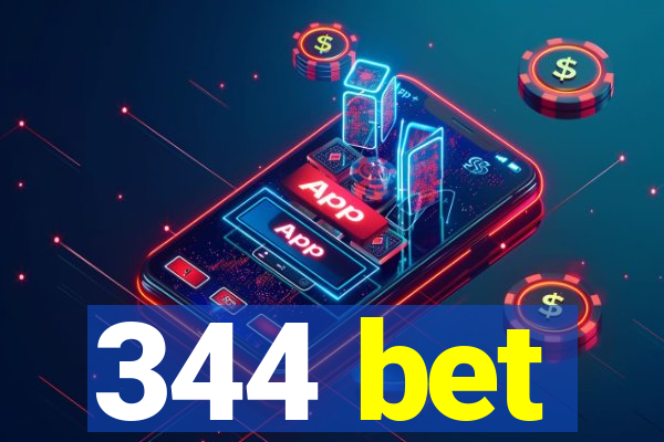 344 bet