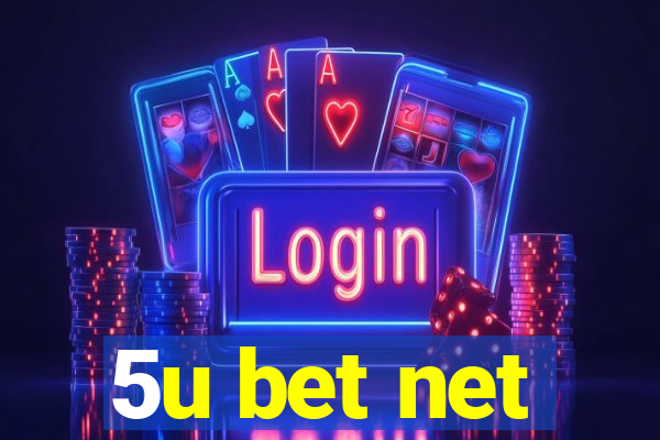 5u bet net