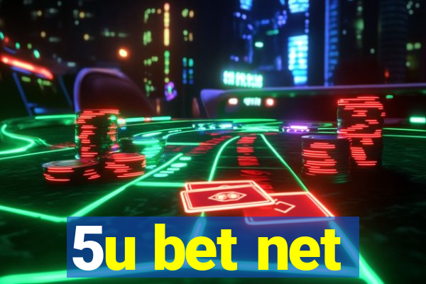 5u bet net