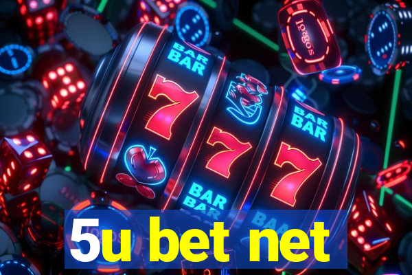 5u bet net