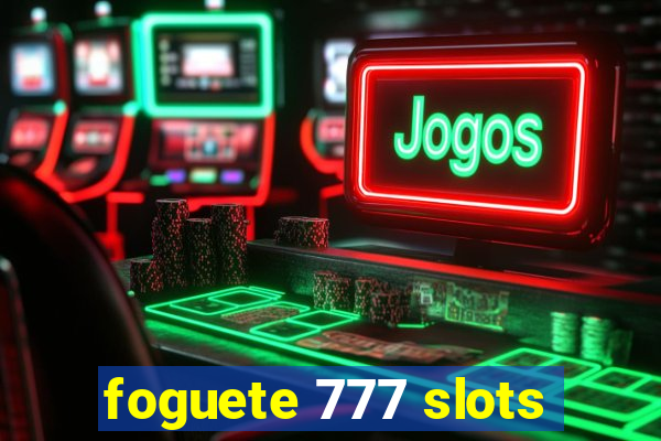 foguete 777 slots