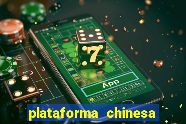 plataforma chinesa do tigrinho