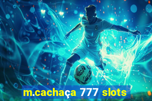 m.cachaça 777 slots